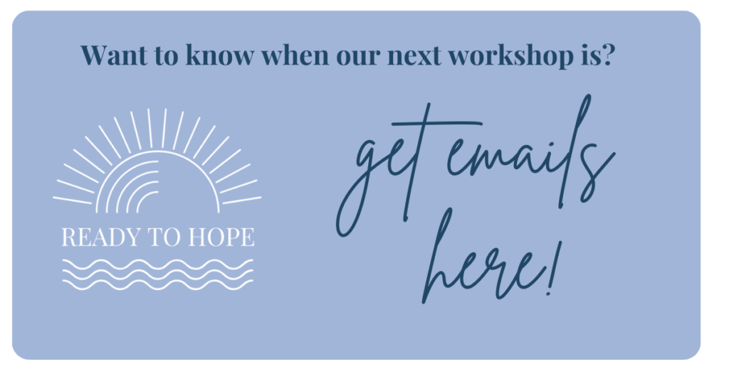 Ready to Hope Workshops Email Sign Up