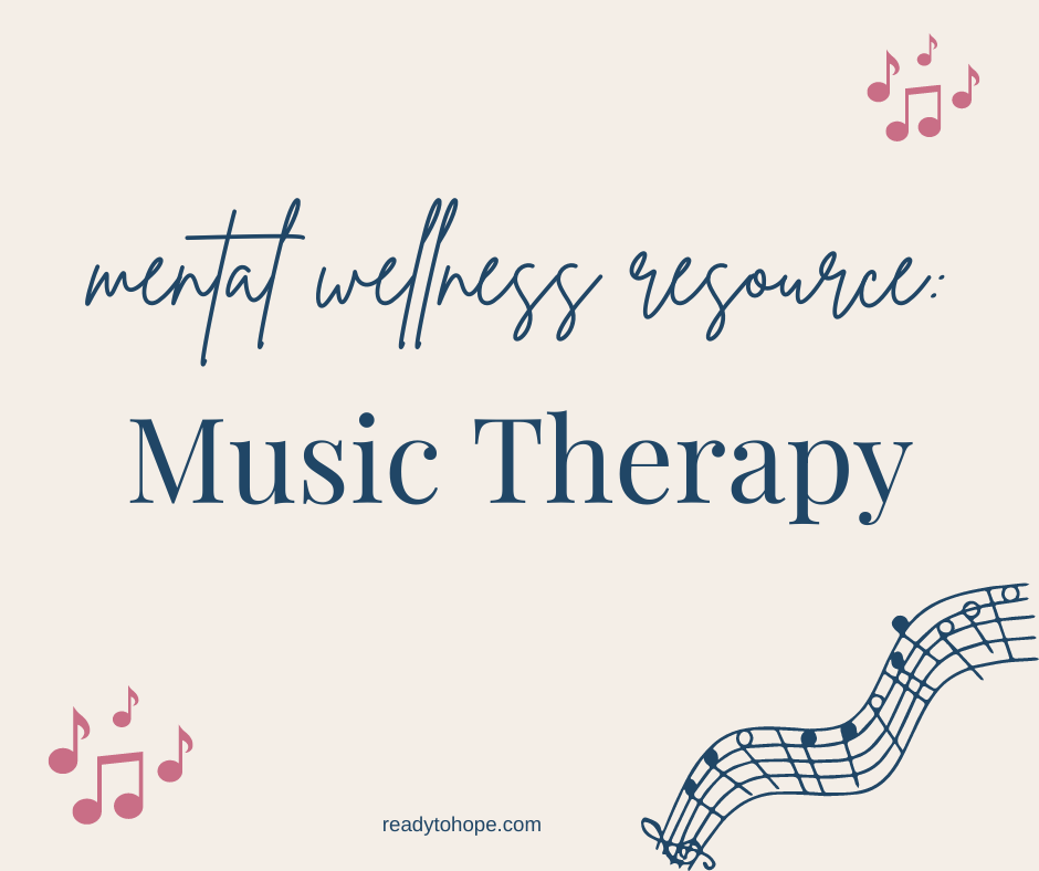 Ready to Hope Mental Wellness Resource Music Therapy