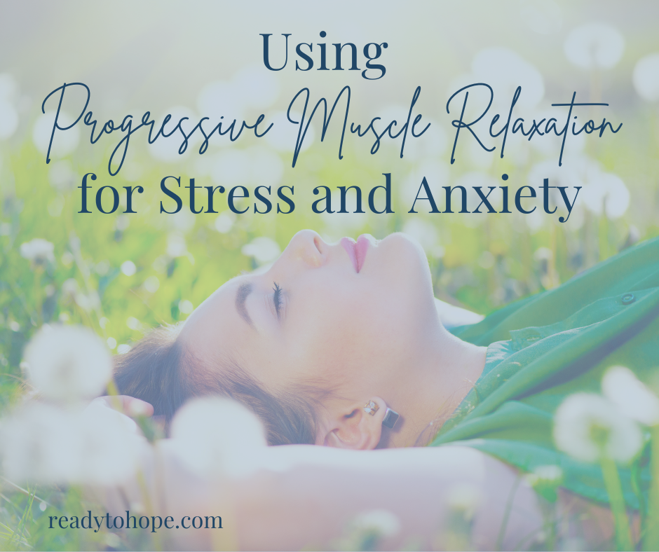 Ready to Hope Resource Progressive Muscle Relaxation 