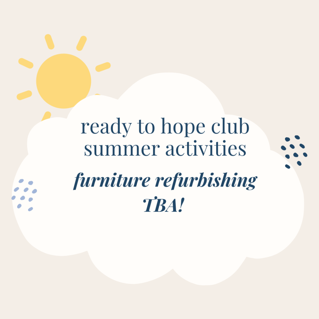 Ready to Hope Club Summer Activities