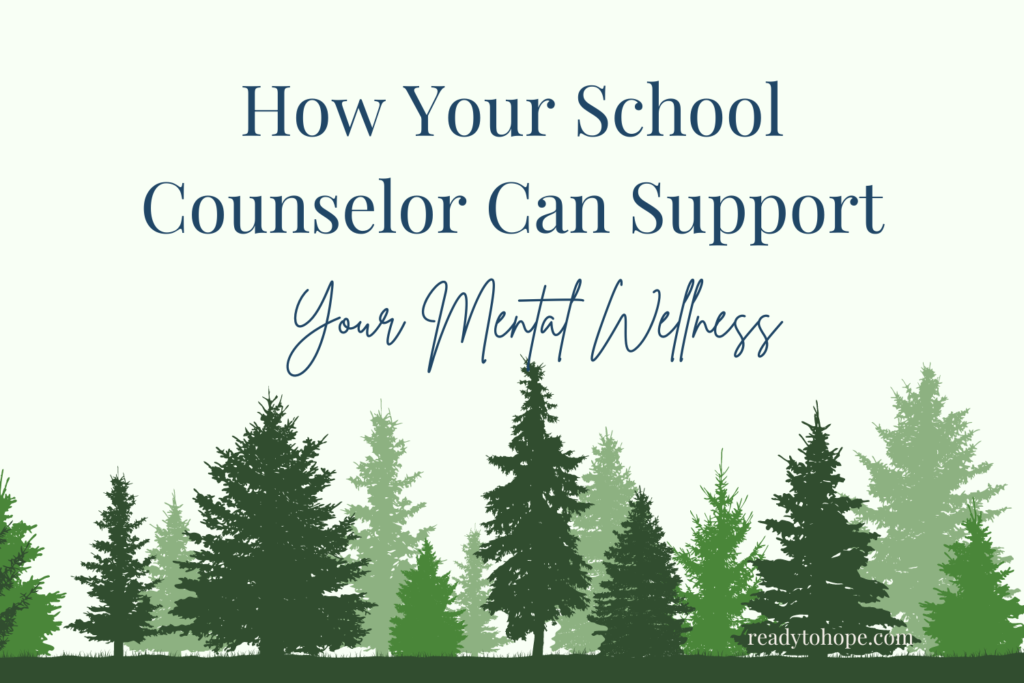 How your school counselor can support your mental wellness