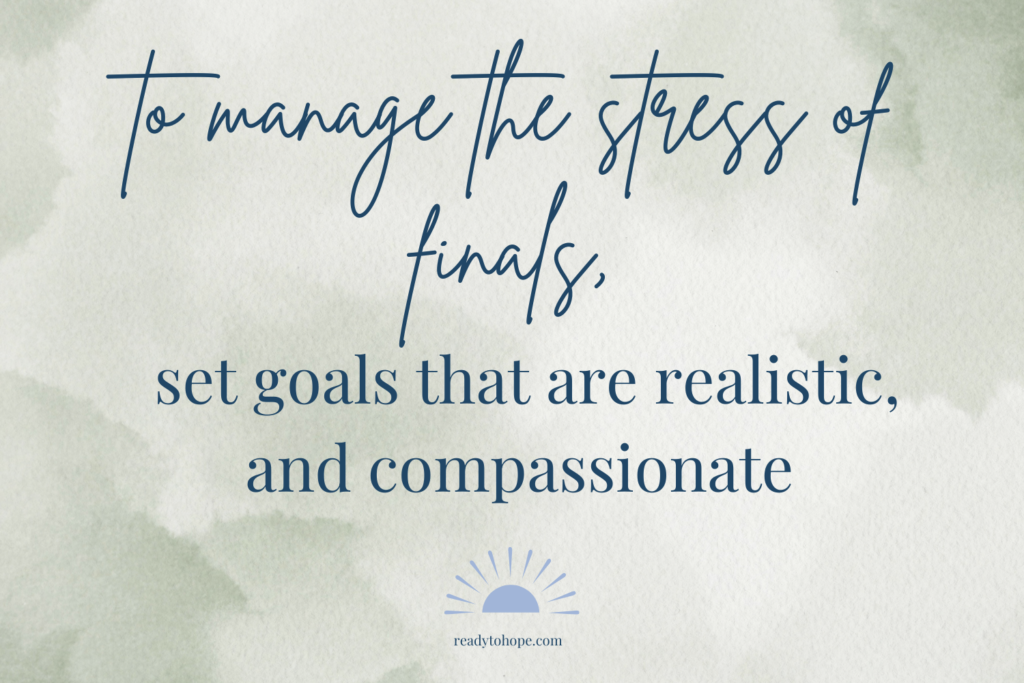 A quote about setting goals that are realistic and compassionate.