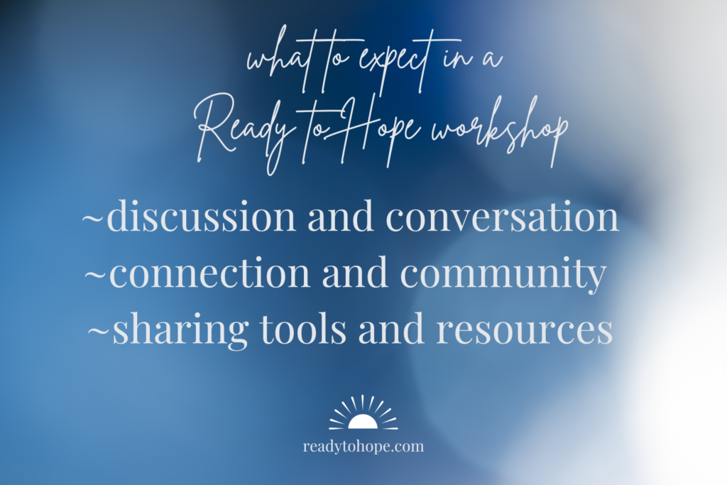 What to Expect in a Ready to Hope Workshop