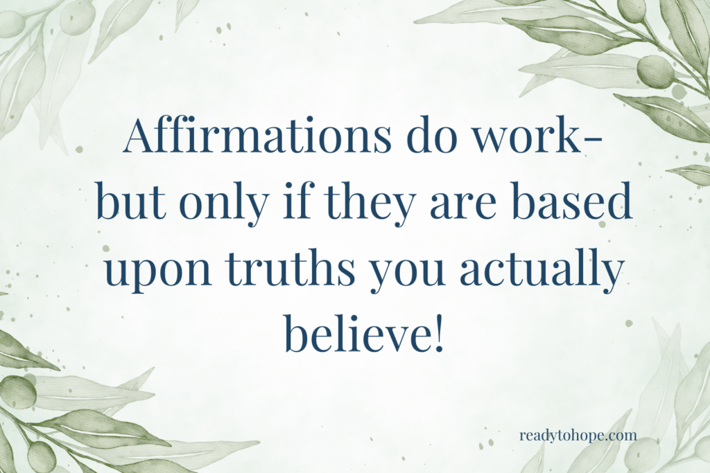 Using your words to speak truth into your mind